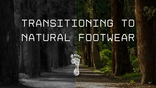 Transitioning to natural footwear